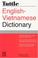 Cover of: Tuttle English-Vietnamese Dictionary