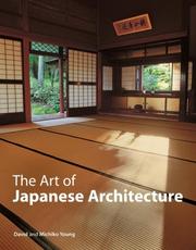 Cover of: Art of Japanese Architecture by David Young, Michiko Young