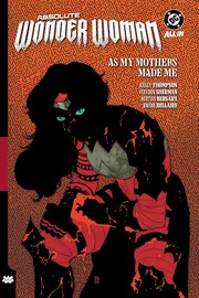 Cover of: Absolute Wonder Woman, Vol. 2: As My Mothers Made Me