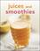 Cover of: Juices and Smoothies (Tuttle Mini Cookbook)