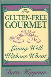 Cover of: The gluten-free gourmet by Bette Hagman