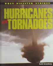 Cover of: Hurricanes and tornadoes by Keith Elliot Greenberg, Keith Elliot Greenberg