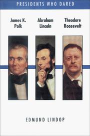 Cover of: James K. Polk, Abraham Lincoln, Theodore Roosevelt