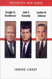 Cover of: Dwight D. Eisenhower, John F. Kennedy, Lyndon B. Johnson