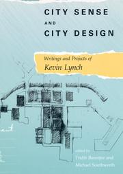 Cover of: City Sense and City Design: Writings and Projects of Kevin Lynch