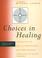 Cover of: Choices in Healing