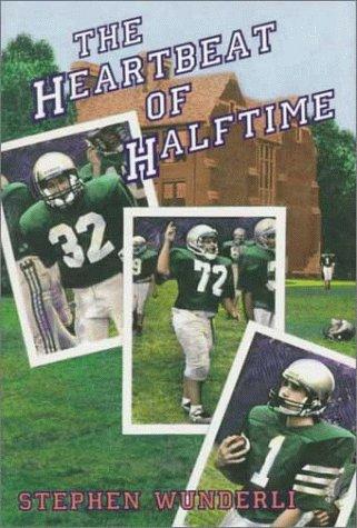 The heartbeat of halftime by Stephen Wunderli