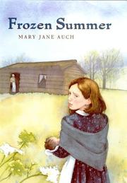 Cover of: Frozen summer by Mary Jane Auch