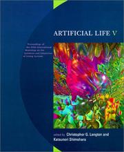 Cover of: Artificial life V by International Workshop on the Synthesis and Simulation of Living Systems (5th 1996 Nara-shi, Japan)