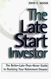 Cover of: The late-start investor: the better-late-than-never guide to realizing your retirement dreams