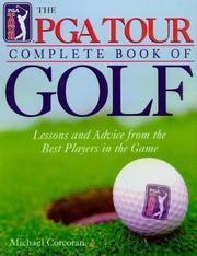 Cover of: PGA Tour Complete Book of Golf: Lessons & Advice from the Best Players of the Game