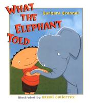 Cover of: What the elephant told by Barbara Brenner