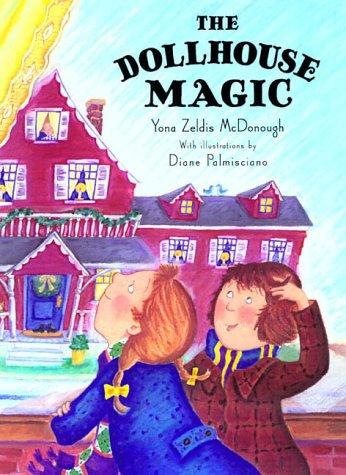 The Dollhouse Magic by Yona Zeldis McDonough