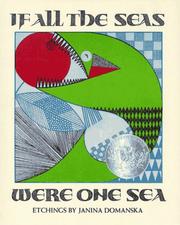 Cover of: If All The Seas Were One Sea by Janina Domanska