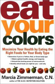 Cover of: Eat Your Colors: Maximize Your Health by Eating the Right Foods for Your Body Type