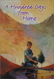 A hundred days from home by Randall Wright