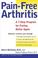 Cover of: Pain-Free Arthritis