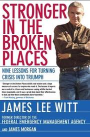 Cover of: Stronger in the Broken Places by James Lee Witt, James N. Morgan (information systems)