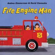 Cover of: Fire Engine Man by Andrea Griffing Zimmerman