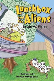 Cover of: Lunchbox and the aliens by Bryan W. Fields
