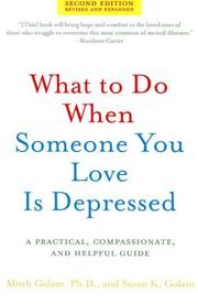 Cover of: What to Do When Someone You Love Is Depressed, Second Edition by Mitch Golant, Susan K. Golant
