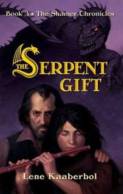 Cover of: The Serpent Gift (The Shamer Chronicles) by Lene Kaaberbol
