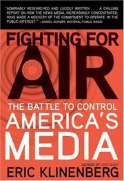 Cover of: Fighting for Air: The Battle to Control America's Media