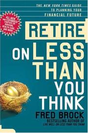 Cover of: Retire on Less Than You Think: The New York Times Guide to Planning Your Financial Future