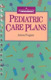 Cover of: Pediatric care plans by Sharon Ennis Axton