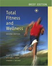 Cover of: Total Fitness and Wellness, Brief Edition by Scott K. Powers, Stephen L. Dodd