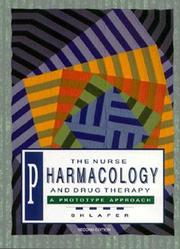 Cover of: The nurse, pharmacology, and drug therapy by Marshal Shlafer