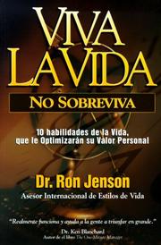Cover of: Viva la vida, no sobreviva: 10 imperecederas habilidades de la vida, que le optimizarán su valor personal