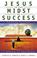 Cover of: Jesus in the midst of success