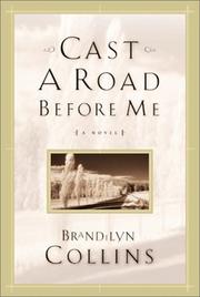 Cover of: Cast a road before me: a novel