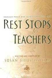 Cover of: Rest stops for teachers: enough peace and quiet for a full day