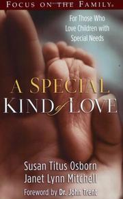 Cover of: A special kind of love: for those who love children with special needs