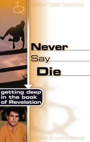 Cover of: Never Say Die by Steve Keels, Lawrence Kimbrough