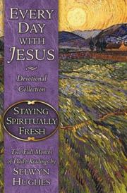 Cover of: Every day with Jesus: staying spiritually fresh