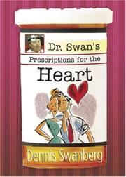 Cover of: Dr. Swan's Prescriptions for the Heart by Dennis Swanberg, Criswell Freeman