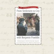 Cover of: From Settlement to City With Benjamin Franklin (My American Journey)