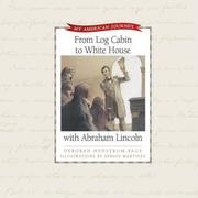 Cover of: From Log Cabin to White House With Abraham Lincoln (My American Journey)
