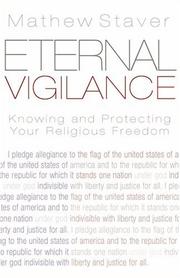 Cover of: Eternal vigilance: knowing and protecting your religious freedom