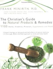 Cover of: The Christian's Guide to Natural Products & Remedies: 1100 Herbs, Vitamins, Supplements And More!