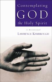 Cover of: Contemplating God the Holy Spirit (Contemplating God) by Lawrence Kimbrough