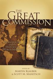 Cover of: The Great Commission: Evangelicals and the History of World Missions