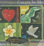 Cover of: Create in Me (Faithfully Yours: Worshipful Devotions from the Psalms)