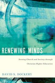 Cover of: Renewing Minds: Serving Church and Society through Christian Higher Education