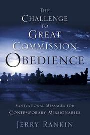 Cover of: The Challenge to Great Commission Obedience: Motivational Messages for Contemporary Missionaries