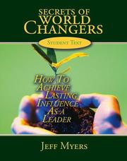 Cover of: Secrets of World Changers: How to Achieve Lasting Influence As a Leader