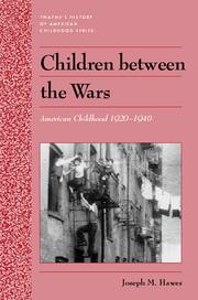 Cover of: Children between the wars by Joseph M. Hawes